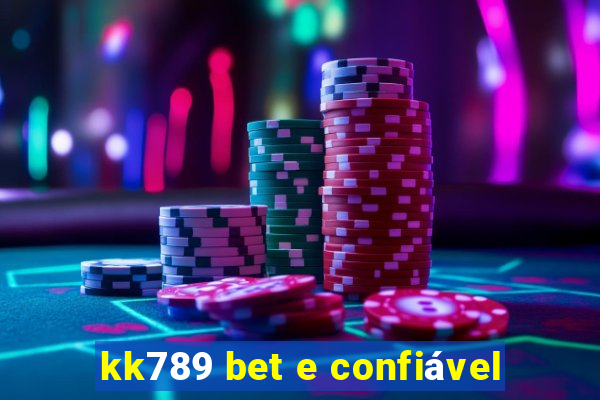 kk789 bet e confiável